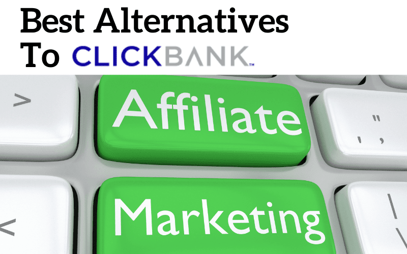 10 Best Clickbank Alternatives For Affiliate Marketers in 2023